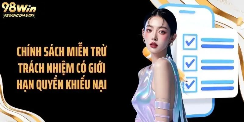 Chính sách miễn trừ trách nhiệm có giới hạn quyền khiếu nại